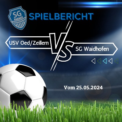 Spielbericht SGW auswärts gegen Oed/Zeillern am 25.05.2024 2:1 (1:1)